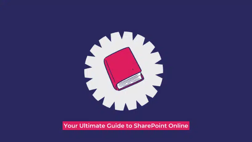 Your Ultimate Guide to SharePoint Online